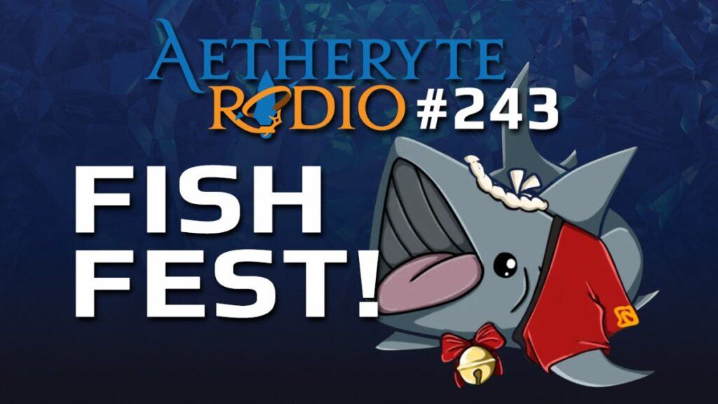 Aetheryte Radio 243: Fishfest! - Newstars Education