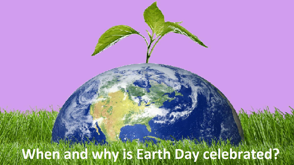 Earth Day 2023 When and why is Earth Day celebrated? NEWSTARS Education