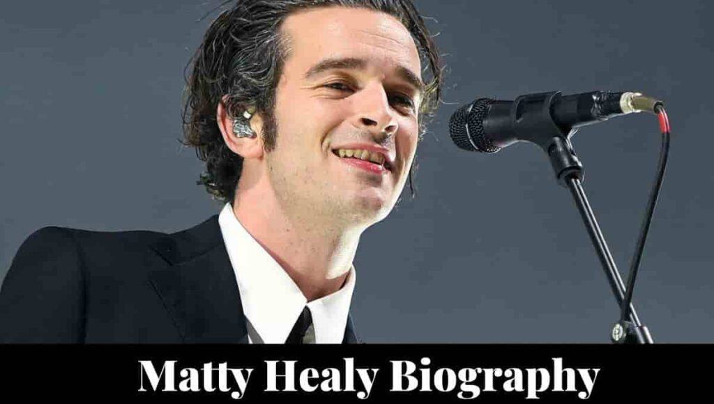 Matty Healy Wikipedia, Height, Net Worth, Age, Girlfriend, Parents