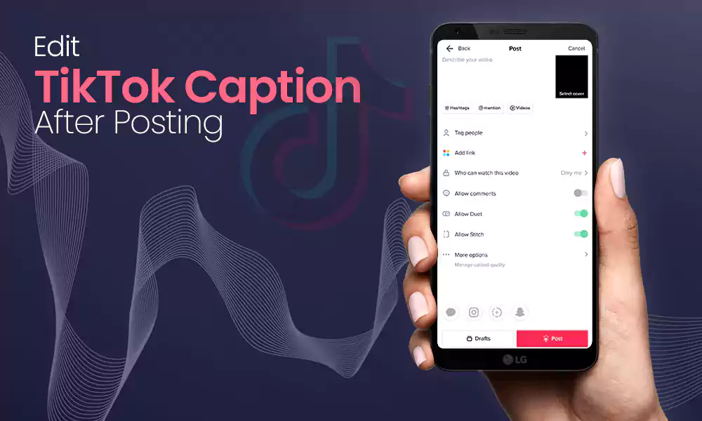 Can You Edit TikTok Caption After Posting? Here’s How To Edit Caption ...