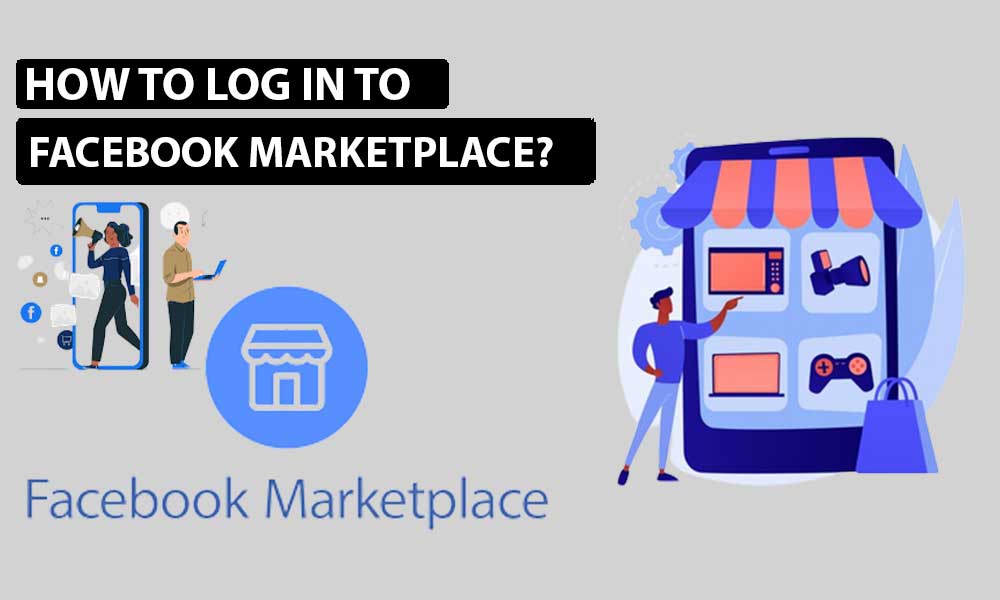 How to Log in to Facebook Marketplace? A Guide to Get Started With it ...