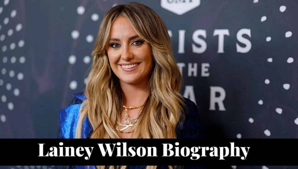 Lainey Wilson Age Wikipedia, Net Worth, Wiki, Bio, Height NEWSTARS