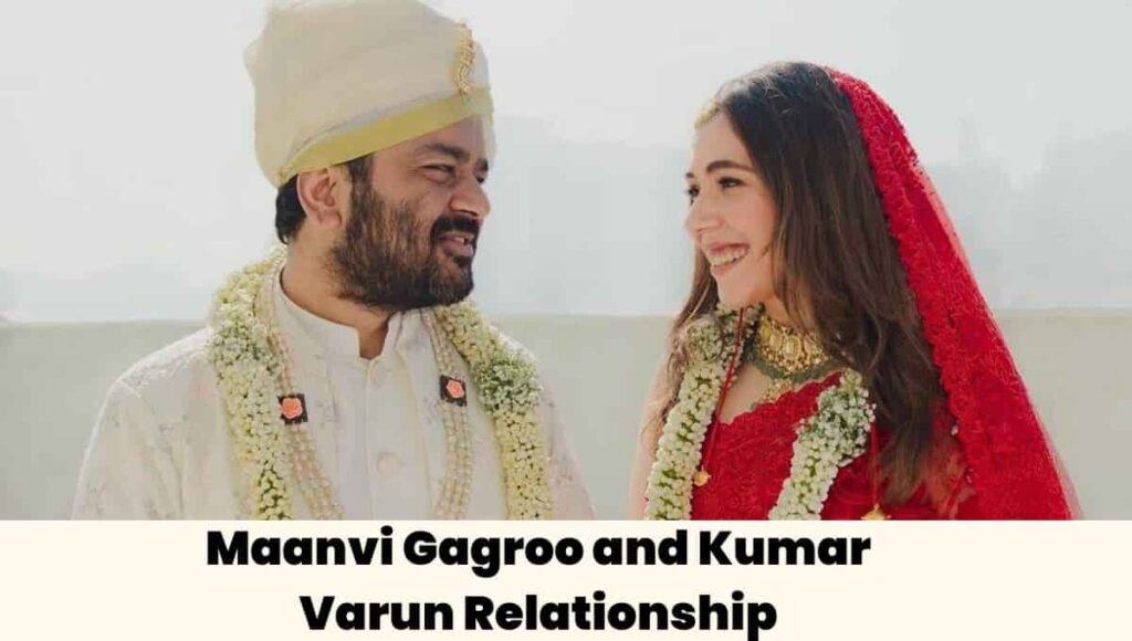 Maanvi Gagroo and Kumar Varun Relationship - NEWSTARS Education