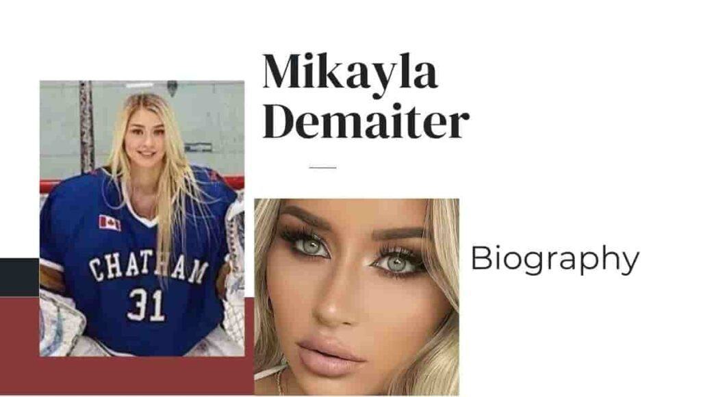 Mikayla Demaiter Wikipedia Goalie Hockey Height Age Biography