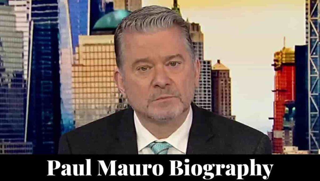 Paul Mauro Wikipedia, Wife, Net Worth, Twitter, Age NEWSTARS Education