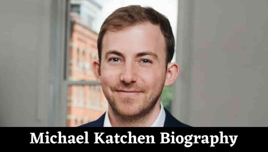 Michael Katchen Wikipedia, Net Worth, Wife, Age, Wiki, Salary, Bio ...